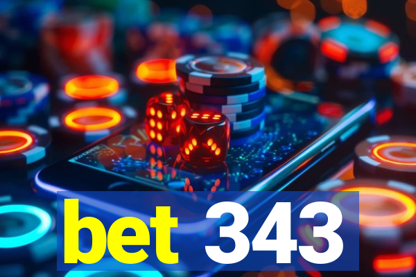 bet 343